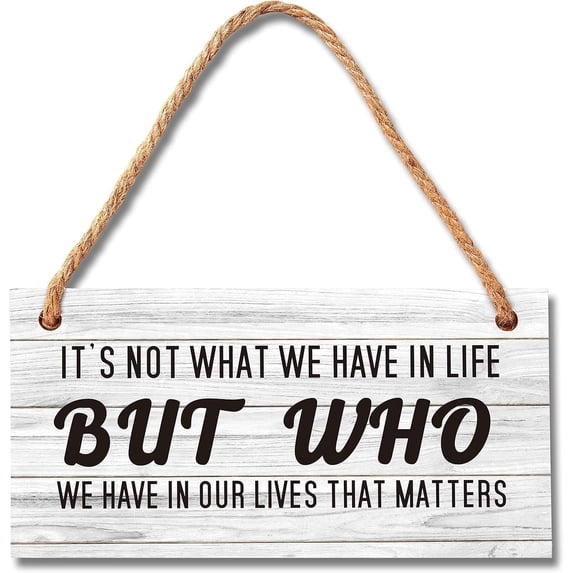 12 x 8 Inch Inch Life Value Inspirational Wooden Sign, Who We Have ...