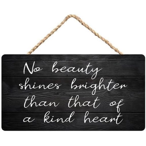 12 x 8 Inch Rustic Wooden Hanging Sign, No Beauty Shines Brighter Than A Kind Heart Plaque, Farmhouse Door Decor & Gift for Mom