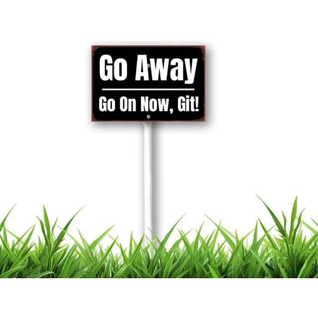 12 x 8 inch Go Away Go On Now, Git! Lawn Yard Sign with Stake, Aluminum