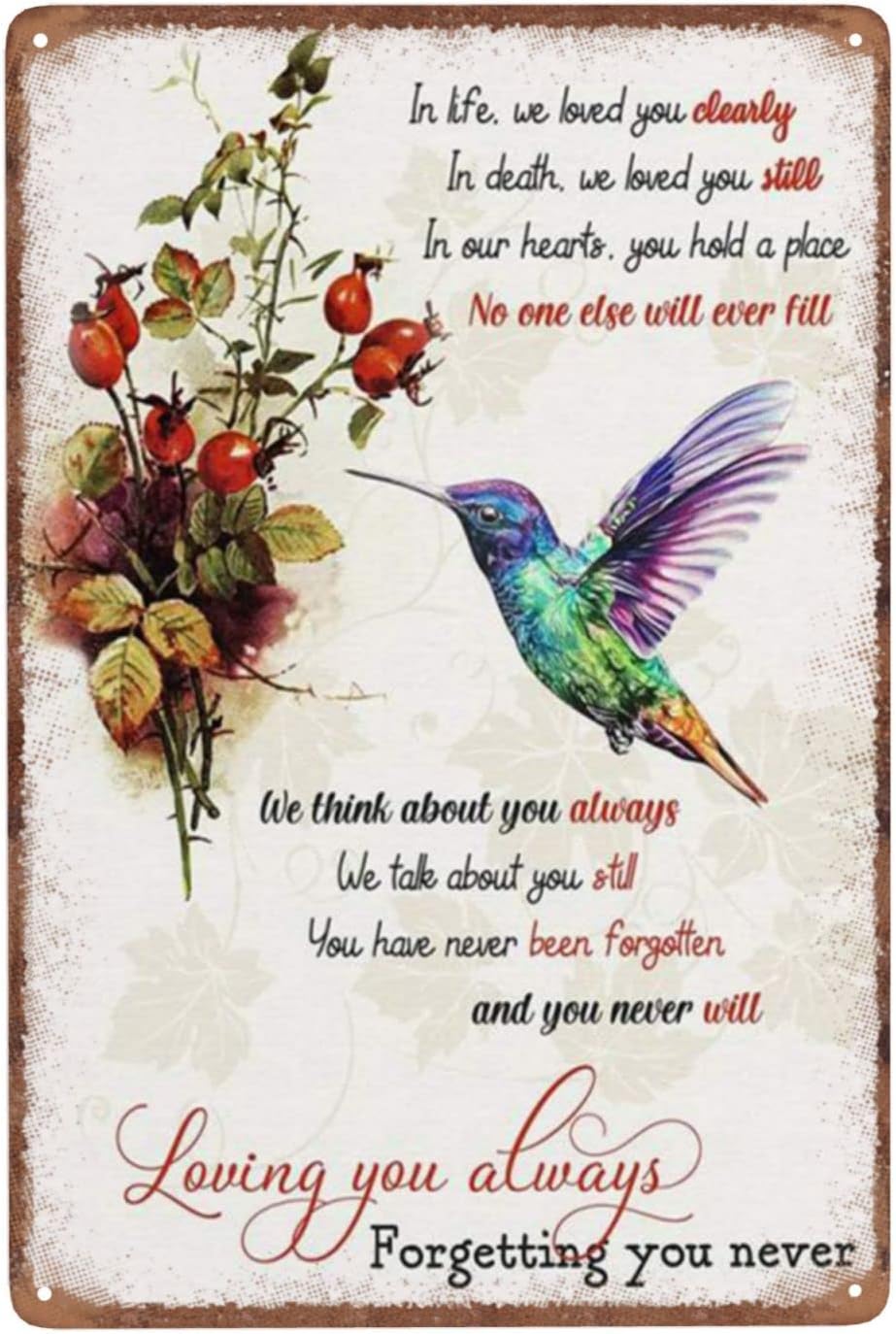 12"x16" Humming Bird Memorial Loving You Always You Never