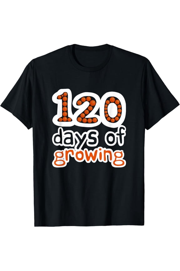 120 Days of Growing Basketball Sport 120th Day of School Adult T-shirt
