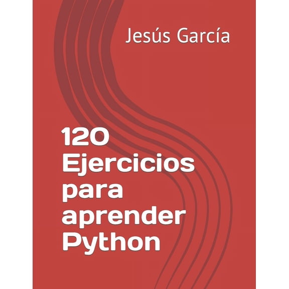 120 Ejercicios para aprender Python (Paperback)