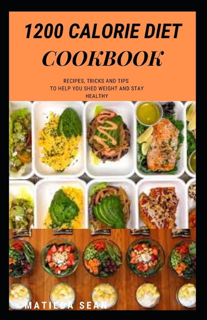 https://i5.walmartimages.com/seo/1200-Calorie-Diet-Cookbook-Easy-guide-recipes-to-a-low-fat-daily-delicious-meal-Paperback-9798570832879_decdf6bf-5d21-43b8-9455-7a77c2107581.b932a5db4dcbdfbfae05ecca8c074336.jpeg