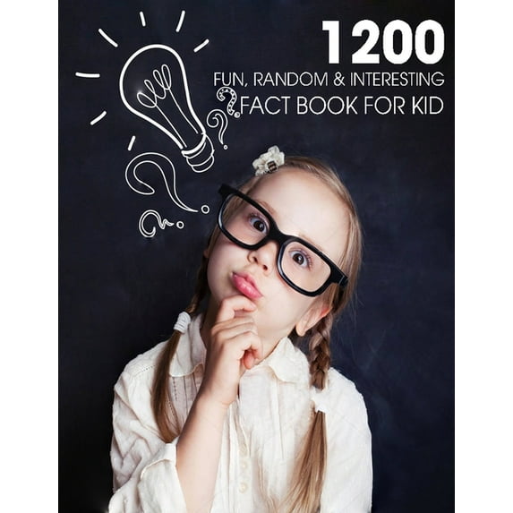 1200 Fun, Random & Interesting Fact Book For Kid: Boys And Girls Age 12 - 15 . Funny, Strange & Ridiculous Facts (Paperback)