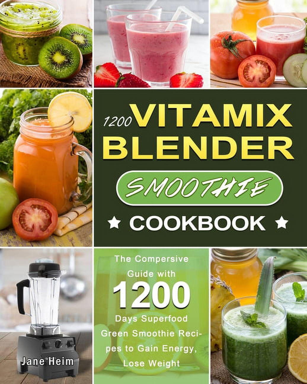 1200 Vitamix Blender Smoothie Cookbook: The Compersive Guide with 1200 Days  Superfood Green Smoothie Recipes to Gain Energy, Lose Weight (Paperback) 