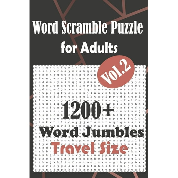 1200 Word Scrambles for Adults: Word Scramble Puzzle for Adults - Travel Size: 1200 Word Jumbles - Exercise for your brain - Gift for Puzzle Junkies (Vol. 2) (Paperback)