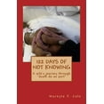 thumbnail image 1 of 122 Days of not Knowing: A wife's journey through "death do us part", (Paperback), 1 of 1