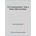 thumbnail image 1 of Pre-Owned 123 Counting Book: Take a Peek! Slide and Seek! (Unknown) 1577551982 9781577551980, 1 of 1