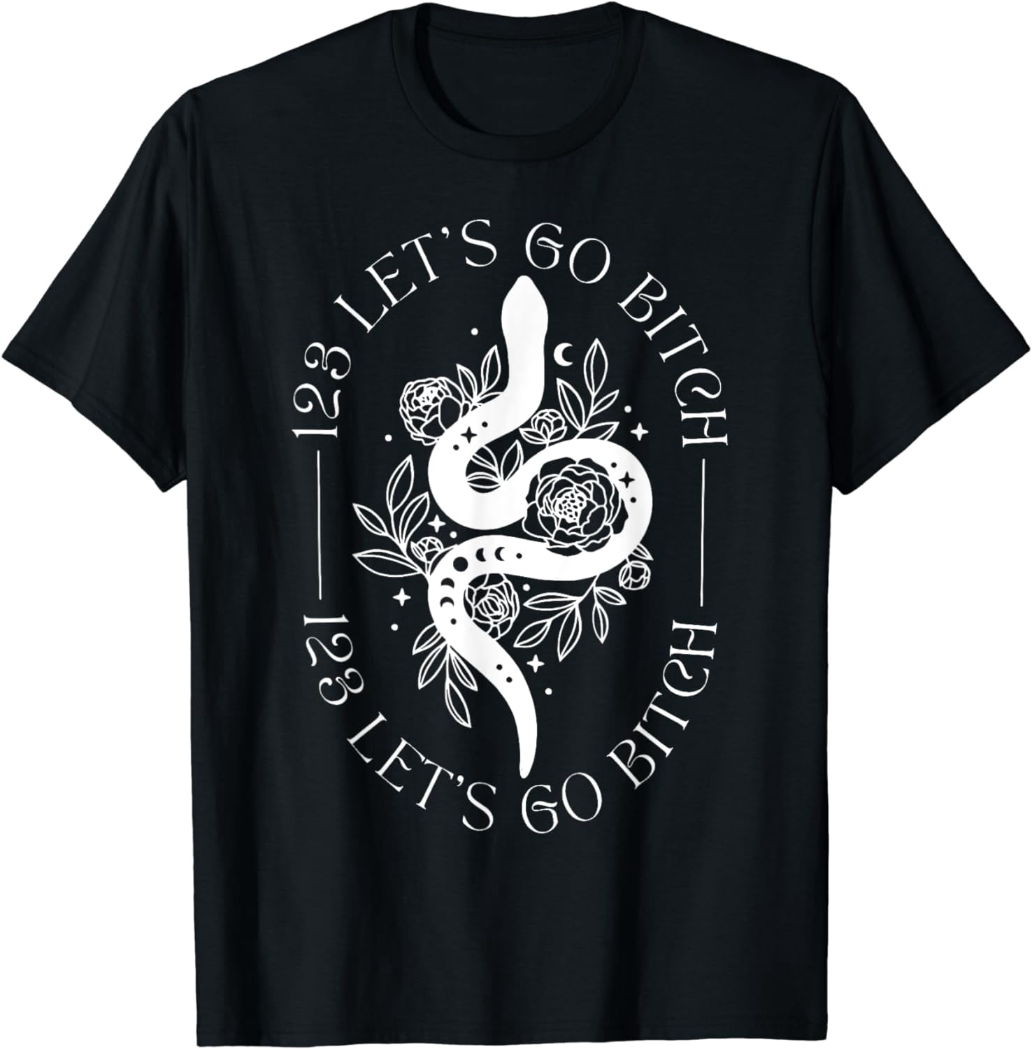123 Let's Go B.itch Snake T-Shirt - Walmart.com