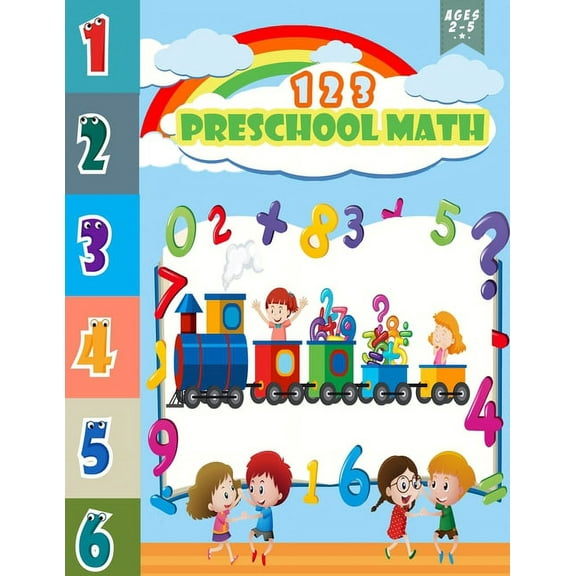 123 Preschool Math: basic math preschool and Activities Educational learning book for pre k, kindergarten and kids ages 2-5 with number tr