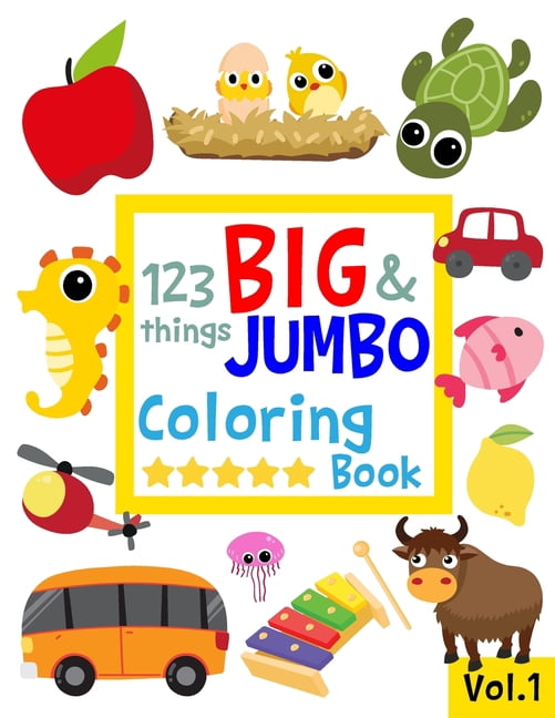 123 things BIG JUMBO Coloring Book: 123 Coloring Pages!!, Easy, LARGE ...