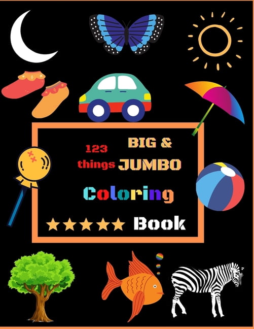 123 things BIG & JUMBO Coloring Book: Easy, LARGE, GIANT Simple Picture ...