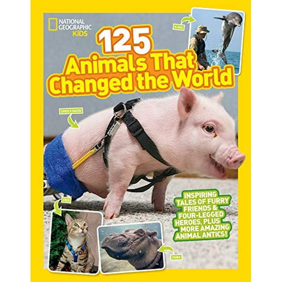 Pre-Owned 125 Animals That Changed the World (Paperback) 1426332777 9781426332777