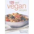 thumbnail image 1 of Pre-Owned 125 Best Vegan Recipes (Paperback) 0778801136 9780778801139, 1 of 1