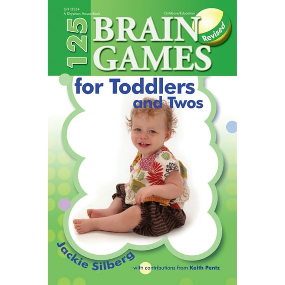 125 Brain Games for Toddlers and Twos, Rev. Ed., Revised ed. (Paperback)