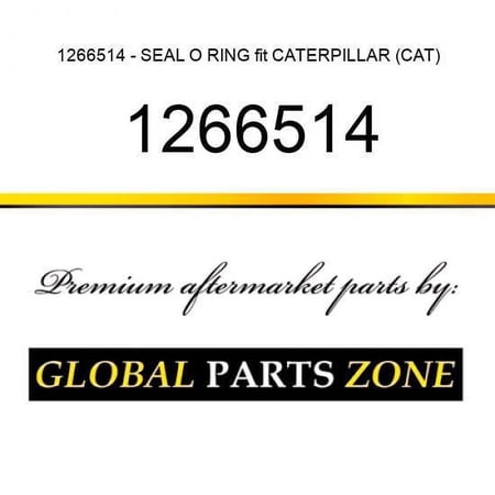 1266514 - SEAL O RING fit CATERPILLAR (CAT)