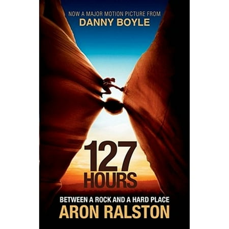 Pre-Owned 127 Hours: Between a Rock and a Hard Place (Paperback) 1849833907 9781849833905