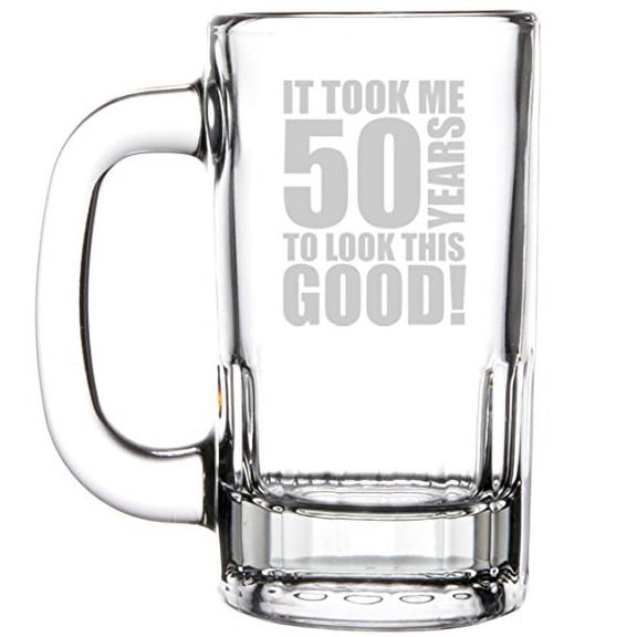 12oz Beer Mug Stein Glass Funny 50th Birthday It Took Me 50 Years To Look This Good