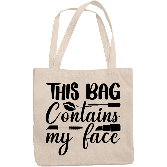 12oz Canvas Tote Bag - This Bag Contains My Face with Mascara W& & Liquid Lipstick Applicator Design - Beauty Themed Merch for Makeup Artist or Cosmetologist, Gift for Makeup Lovers & Beauticians