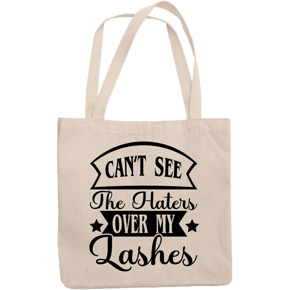 12oz Canvas Tote Bag - Cannot See the Haters Over My Lashes, Ignoring Haters Quote - Beauty Themed Merch for Makeup Artist or Cosmetologist, Gift for Makeup Lovers & Beauticians