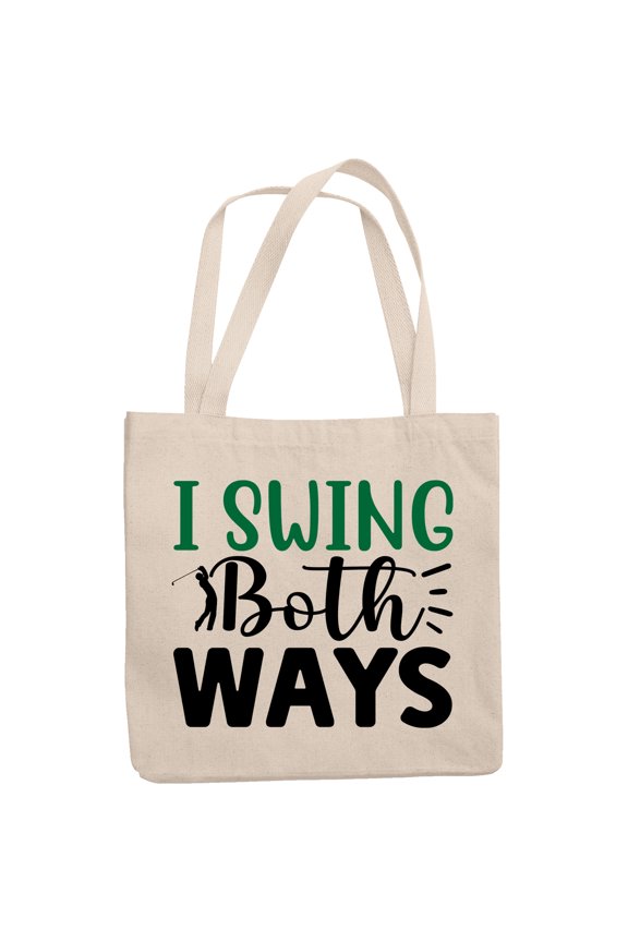 12oz Canvas Tote Bag - I Swing Both Ways Quote by a Golf Player, Golfing or Golfer Themed Merch Gift