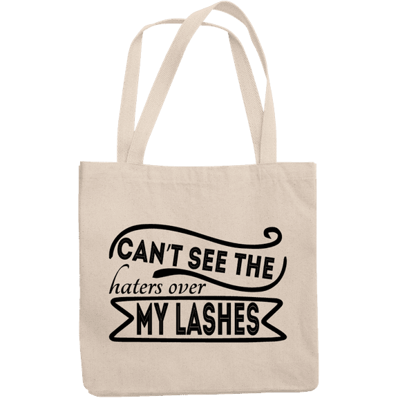 12oz Canvas Tote Bag - Cannot See The Haters Over My Lashes, Makeup Influencer or Content Creator Quote - Beauty Themed Merch for Makeup Artist or Cosmetologist, Gift for Makeup Lovers & Beauticians