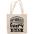 thumbnail image 1 of 12oz Canvas Tote Bag - Sparkle Every Day, Motivation Sayings - Beauty Themed Merch for Makeup Artist or Cosmetologist, Gift for Makeup Lovers & Beauticians, 1 of 1