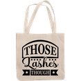 thumbnail image 1 of 12oz Canvas Tote Bag - Those Lashes Though, Lash Appreciation Quote - Beauty Themed Merch for Makeup Artist or Cosmetologist, Gift for Makeup Lovers & Beauticians, 1 of 1