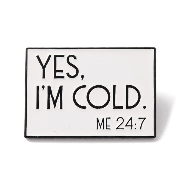 12pc Yes I'm Cold. Me 24:7 Word Alloy Enamel Pins for Backpack Clothes WhiteSmoke 21x31mm