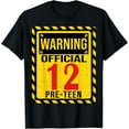 thumbnail image 1 of 12th Birthday Fun Warning Official Pre-Teen T-Shirt, 1 of 3
