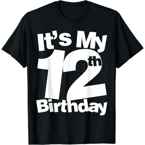 12th Birthday It's My 12th Birthday 12 Year Old Birthday T-Shirt