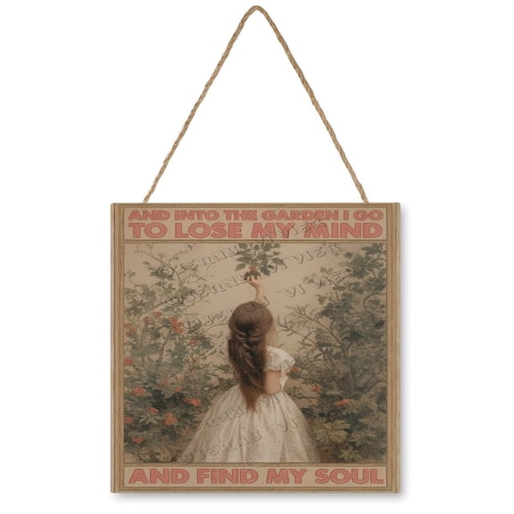 12x12 inches Square Wooden Sign - Fun Wood Sign Featuring Into The Garden I Go Quote, Great for Indoor Use, Gift for Friends and Family Who Cherish Uplifting Messages