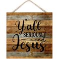 12x12in Wood Sign Positive Quotes Christian Saying Yall Seriously