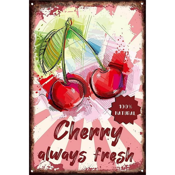 12x16 Inch Cherry Metal Sign Tin Plate Natural Always Fresh Fruit Signs Red Cherry Vintage Funny Plaque Retro Food Kitchen Wall Decor For Family Home Hotel Decor Housewarming Gifts