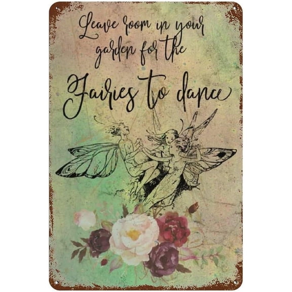 12x16 Inch Metal Wall Art Decor Leave Room In Your Garden For The Fairies To Dance Art Printable For Gardeners Wall Art Decor Home Decor Lover Gifts Wall Decor Guest Wall Decor Art Sign