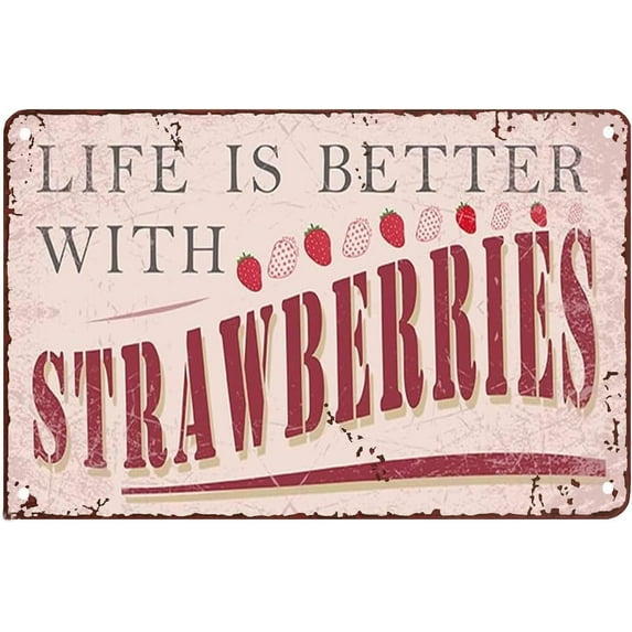 12x16 Inch Vintage Signs For Women Life Is Better With Strawberries Funny For Kitchen Home Fruit Market Farm Restaurant Dessert Shop Farmhouse Tin Signs Wall Art Metal Poster Funny Wall Decor