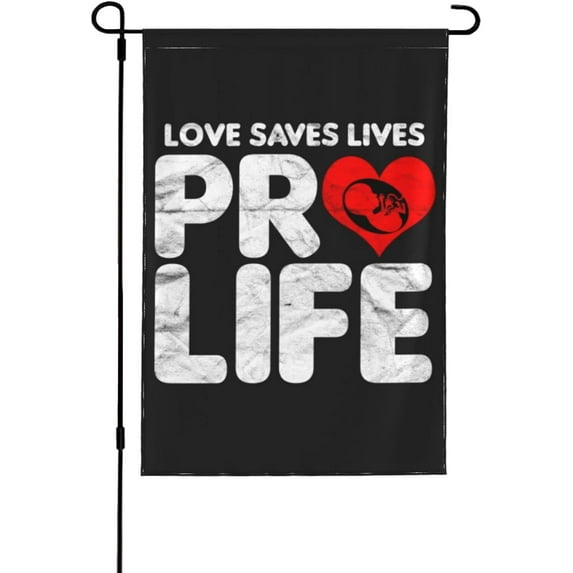 12x18 Pro Life Anti Abortion Love Saves Lives Garden Flag Double Sided Pray To End Abortion Stop Abortion Now Yard Flag Don'T Tread On Baby Me House Flag Defend The Defendless Flag No Flag Stand