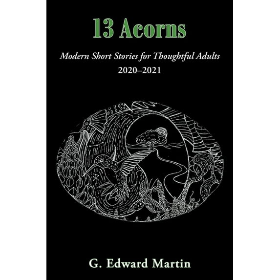 13 Acorns: Modern Short Stories for Thoughtful Adults (Paperback)