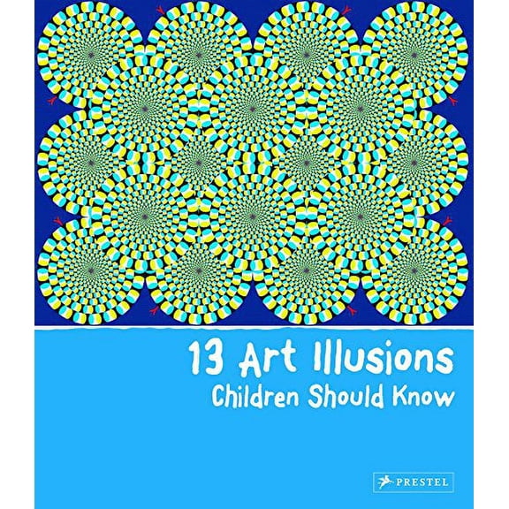 Pre-Owned 13 Art Illusions Children Should Know (Hardcover) 379137110X 9783791371108