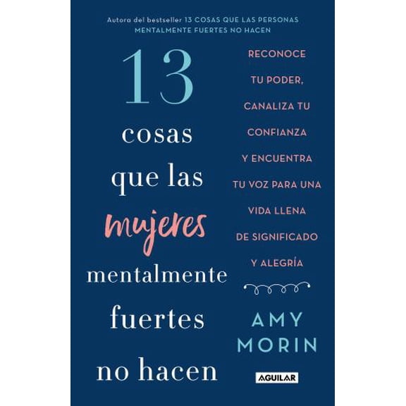 Pre-Owned 13 cosas que las mujeres mentalmente fuertes no hacen / 13 Things Mentally Strong Women Don't Do (Spanish Edition), 9786073181570, Paperback,
