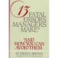 thumbnail image 1 of Pre-Owned 13 Fatal Errors Managers Make: And How You Can Avoid Them (Hardcover) 0800714237 9780800714239, 1 of 1