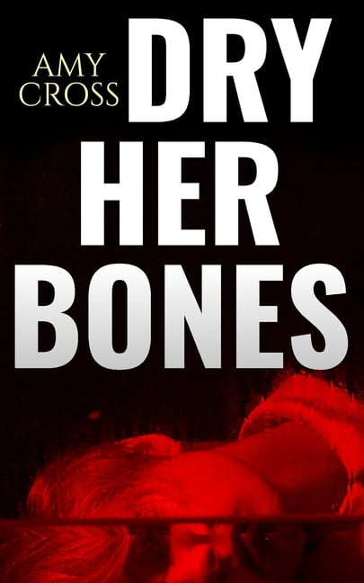13 Horror Novellas from Hell Dry Her Bones, (Paperback)