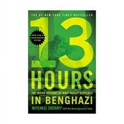 MITCHELL ZUCKOFF; ANNEX SECURITY TEAM 13 Hours : The Inside Account of What Really Happened In Benghazi (Paperback)