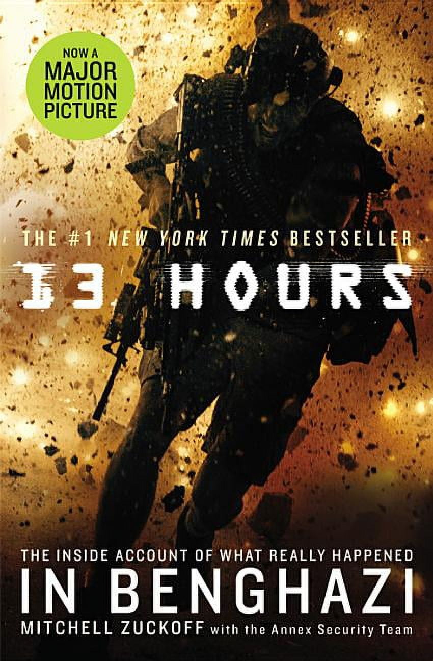 MITCHELL ZUCKOFF; ANNEX SECURITY TEAM 13 Hours: The Inside Account of What Really Happened in Benghazi, (Paperback)
