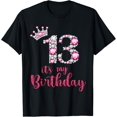 thumbnail image 1 of 13 It's My Birthday 13th Birthday 13 Years Old Bday T-Shirt mens t shirt，black，women，funny，misfits，men，journey, 1 of 4