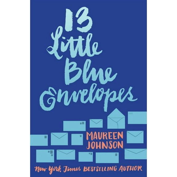 13 Little Blue Envelopes 13 Little Blue Envelopes, Book 1, (Paperback)