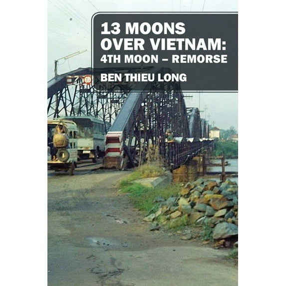 13 Moons over Vietnam: 4th Moon Remorse, (Paperback)