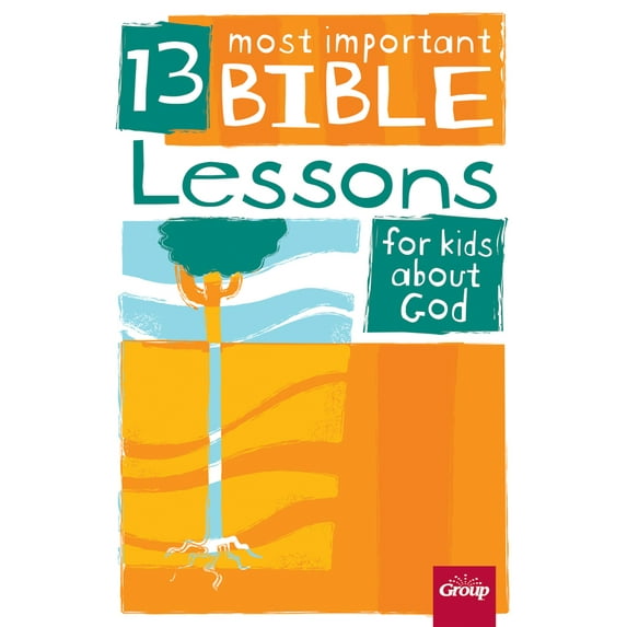 13 Most Important Bible Lessons: 13 Most Important Bible Lessons for Kids about God (Paperback)