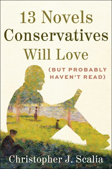 13 Novels Conservatives Will Love (But Probably Haven't Read), (Hardcover)