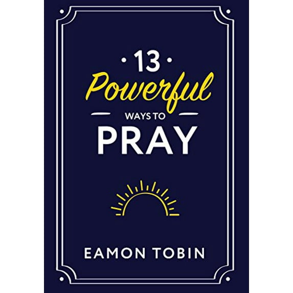Pre-Owned 13 Powerful Ways to Pray (Paperback) 1942611889 9781942611882